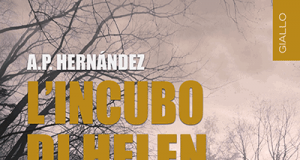 A.P. Hernández – L’incubo di Helen
