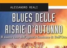 Alessandro Reali – Blues delle risaie d’autunno. Il nuovo caso dell’Agenzia Sambuco & Dell’Oro.