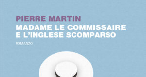 Pierre Martin – Madame le commissaire e l’inglese scomparso