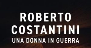 Roberto Costantini – Una donna in guerra