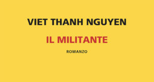 Viet Thanh Nguyen – Il militante