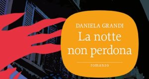 Daniela Grandi – La notte non perdona