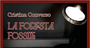 Cristina Converso – La foresta fossile