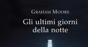 Graham Moore – Gli ultimi giorni della notte