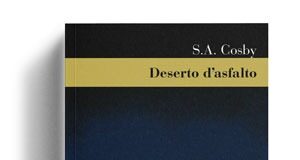 S.A. Cosby – Deserto d’asfalto
