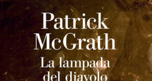 Patrick McGrath – La lampada del diavolo