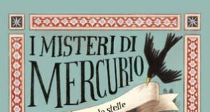 Davide Morosinotto – I misteri di Mercurio – Salire a le stelle