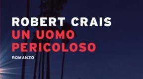 Robert Crais – Un uomo pericoloso