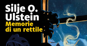 Silje O. Ulstein – Memorie di un rettile