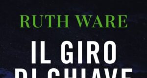 Ruth Ware – Il giro di chiave