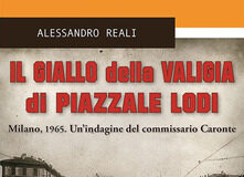 Alessandro Reali – Il giallo della valigia di Piazzale Lodi. Milano, 1965. Un’indagine del commissario Caronte