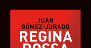 Juan Gómez-Jurado – Regina Rossa