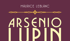 Maurice Leblanc – La dimora misteriosa. Arsenio Lupin