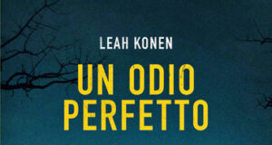 Leah Konen – Un odio perfetto