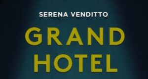 Serena Venditto – Grand Hotel