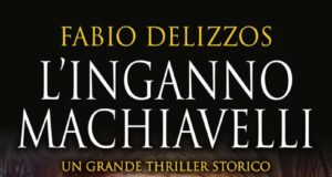 Fabio Delizzos – L’inganno Machiavelli