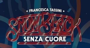 Francesca Tassini – Snow Black. Senza cuore.