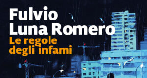 Fulvio Luna Romero – Le regole degli infami