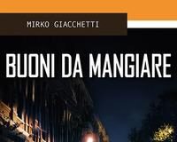 Mirko Giacchetti – Buoni da mangiare