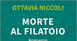 Ottavia Niccoli – Morte al filatoio
