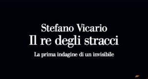 Stefano Vicario – Il re degli stracci. La prima indagine di un invisibile