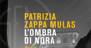 Patrizia Zappa Mulas – L’ombra di Nora. La seconda indagine del maggiore Agostino