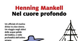 Henning Mankell – Nel cuore profondo