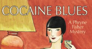 Lost in Translation #9: Kerry Greenwood – Cocaine Blues, A Phryne Fisher Mystery