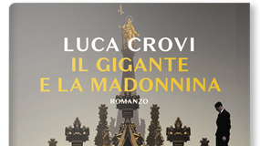 Luca Crovi – Il gigante e la madonnina