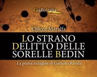 Chicca Maralfa – Lo strano delitto delle sorelle Bedin