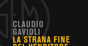 Claudio Gavioli – La strana fine del venditore di case
