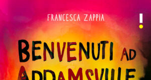 Francesca Zappia – Benvenuti ad Addamsville