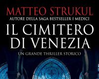 Matteo Strukul – Il cimitero di Venezia