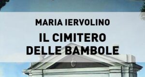 Maria Iervolino – Il cimitero delle bambole