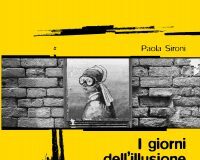 Paola Sironi – I giorni dell’illusione