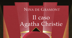 Nina de Gramont – Il caso Agatha Christie