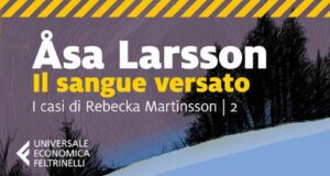 Asa Larsson – Il sangue versato. I casi di Rebecka Martinsson. Vol. 2