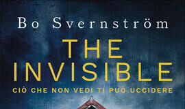 Bo Svernström – The invisible. Ciò che non vedi ti può uccidere