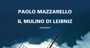 Paolo Mazzarello – Il mulino di Leibniz
