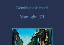 Dominique Manotti – Marsiglia ’73