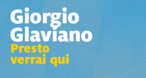Giorgio Glaviano – Presto verrai qui
