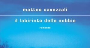 Matteo Cavezzali – Il labirinto delle nebbie