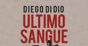 Diego Di Dio – Ultimo sangue