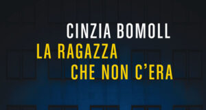 Cinzia Bomoll – La ragazza che non c’era