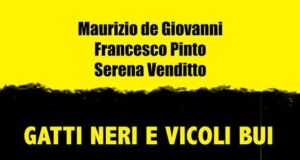 Maurizio de Giovanni, Francesco Pinto, Serena Venditto – Gatti neri e vicoli bui