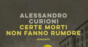 Alessandro Curioni – Certe morti non fanno rumore