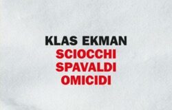 Klas Ekman – Sciocchi spavaldi omicidi