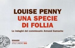 Louise Penny – Una specie di follia
