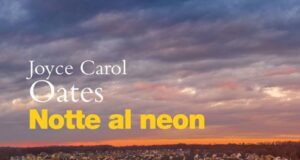Joyce Carol Oates – Notte al neon