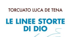 Torcuato Luca De Tena – Le linee storte di Dio